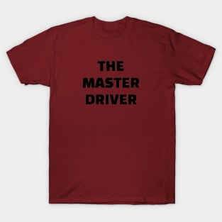 The Master Driver T-Shirt